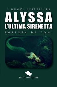 Alyssa, l'Ultima Sirenetta - De Tomi, Roberta