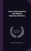 Army Anthropometry and Medical Rejection Statistics