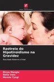 Rastreio do Hipotiroidismo na Gravidez