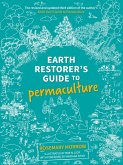 Earth Restorer's Guide to Permaculture Earth Restorer's Guide to Permaculture