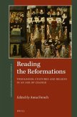 Reading the Reformations: Theologies, Cultures and Beliefs in an Age of Change