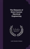 The Elements of Direct Current Electrical Engineering