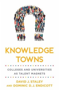 Knowledge Towns - Staley, David J. (Associate Professor of History, Adjunct Associate ; Endicott, Dominic D. J. (Venture Partner, Northstar Ventures)