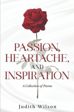 Passion, Heartache, and Inspiration - Wilson, Judith