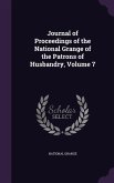 Journal of Proceedings of the National Grange of the Patrons of Husbandry, Volume 7