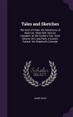 Tales and Sketches: The Hunt of Eildon. the Adventures of Basil Lee. Adam Bell. Duncan Campbell. an Old Soldier's Tale. Katie Cheyne. the