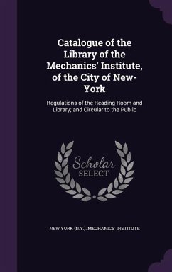 Catalogue of the Library of the Mechanics' Institute, of the City of New-York