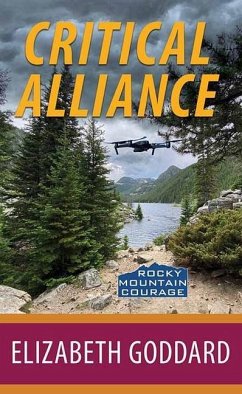 Critical Alliance: Rocky Mountain Courage - Goddard, Elizabeth