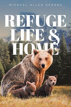 Refuge Life & Home - George, Michael Allen