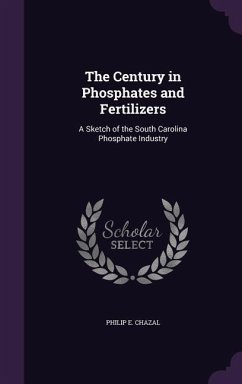 The Century in Phosphates and Fertilizers - Chazal, Philip E