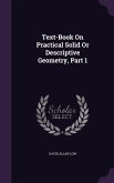 Text-Book On Practical Solid Or Descriptive Geometry, Part 1