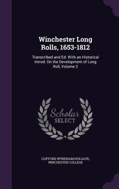 Winchester Long Rolls, 1653-1812 - Holgate, Clifford Wyndham
