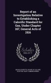 Report of an Investigation Relative to Establishing a Calorific Standard for Gas, Under Chapter 167, General Acts of 1916