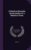 MONTH AT BRUSSELS BY THE AUTHO