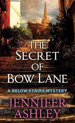 The Secret of Bow Lane: A Below Stairs Mystery - Ashley, Jennifer