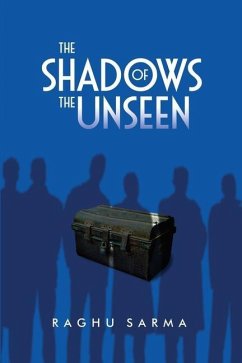 The Shadows of the Unseen - Raghu Sarma