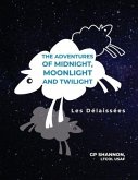 The Adventures of Midnight, Moonlight and Twilight: Les Délaissées