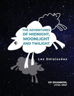 The Adventures of Midnight, Moonlight and Twilight: Les Délaissées - Shannon Ltcol Usaf, Gp