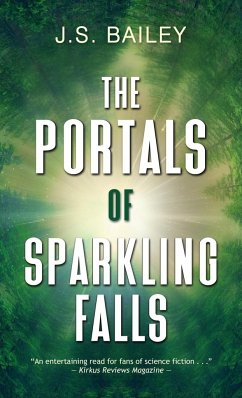 The Portals of Sparkling Falls - Bailey, J. S.