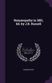 Homoeopathy in 1851, Ed. by J.R. Russell