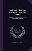 An Inquiry Into the Nature of Typhoidal Fevers