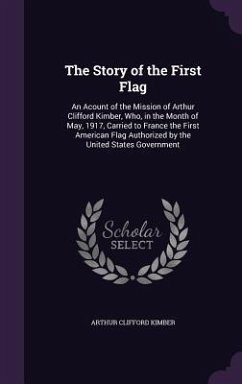 The Story of the First Flag - Kimber, Arthur Clifford