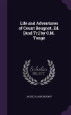 Life and Adventures of Count Beugnot, Ed. [And Tr.] by C.M. Yonge