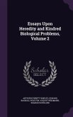 Essays Upon Heredity and Kindred Biological Problems, Volume 2