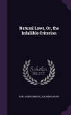 Natural Laws, Or, the Infallible Criterion