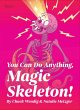 You Can Do Anything, Magic Skeleton! - Bild 1