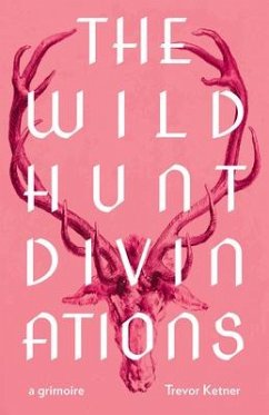 The Wild Hunt Divinations - Ketner, Trevor