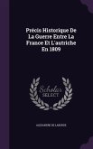 Précis Historique De La Guerre Entre La France Et L'autriche En 1809