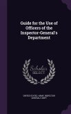 Guide for the Use of Officers of the Inspector-General's Department