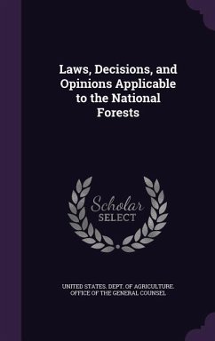Laws, Decisions, and Opinions Applicable to the National Forests
