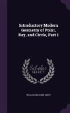 Introductory Modern Geometry of Point, Ray, and Circle, Part 1