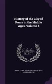 History of the City of Rome in the Middle Ages, Volume 5