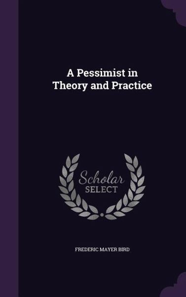 PESSIMIST IN THEORY & PRAC