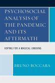 Psychosocial Analysis of the Pandemic and Its Aftermath
