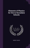 Elements of Physics for Use in Secondary Schools