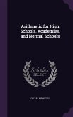 Arithmetic for High Schools, Academies, and Normal Schools