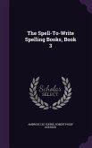 The Spell-To-Write Spelling Books, Book 3