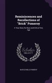 Reminiscences and Recollections of Brick Pomeroy: A True Story for Boys and Girls of Any Age