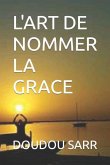 L'Art de Nommer La Grace