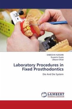 Laboratory Procedures in Fixed Prosthodontics - Hussain, Sabeeha;Gupta, Suyashvi;Bhatt, Uttkarsh