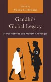 Gandhi's Global Legacy Gandhi's Global Legacy
