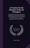 A Treatise On the Diseases of the Air Passagess