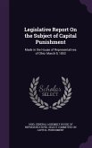 Legislative Report On the Subject of Capital Punishment