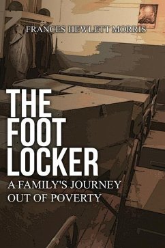 The Footlocker: A Family's Journey Out of Poverty - Morris, Frances Hewlett