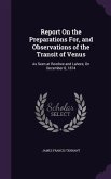 Report On the Preparations For, and Observations of the Transit of Venus: As Seen at Roorkee and Lahore, On December 8, 1874