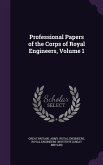 Professional Papers of the Corps of Royal Engineers, Volume 1
